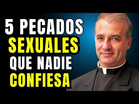 ¡Los 5 Pecados Sexuales que Nadie Confiesa! ¡La Misericordia de Dios Todavía Te Espera! |Padre Ángel