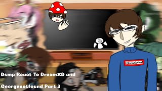 Dsmp React To Dreamxd And George Part 3 Gacha