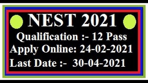 niser appliction form 2021,niser registration form 2021 nest form 2021,nist.niser,nest registration