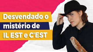 Aprenda a diferença entre C'EST e IL EST em francês