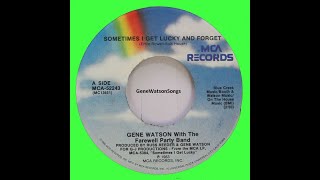 Gene Watson - Sometimes I Get Lucky And Forget (45 Single)