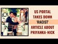 US portal pulls down article about Priyanka-Nick Jonas amid criticism from Bollywood celebs