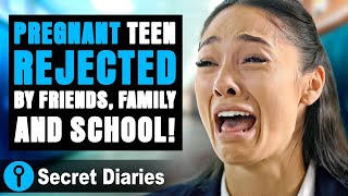 Pregnant Teen Rejected by Friends, Family and School! @secret_diaries