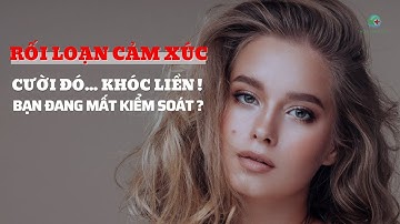 Rối loạn cảm xúc - Nguyên nhân, triệu chứng và cách phòng ngừa | MasterCare