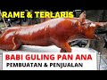 BABI GULING PAN ANA - PEMBUATAN & PENJUALAN - Rame & Terlaris - Makanan Khas Bali