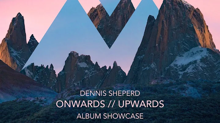 Dennis Sheperd - Onwards // Upwards (Album Showcase)