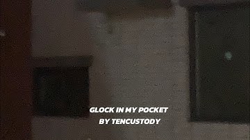TENCUSTODY - GLOCK IN MY POCKET (Official Lyrics Video)