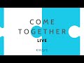Come Together Live 06/08/2026
