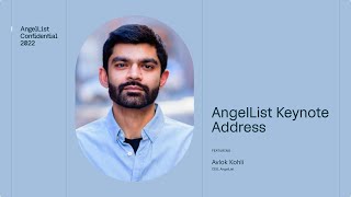 AngelList Confidential 2022 Keynote | Avlok Kohli