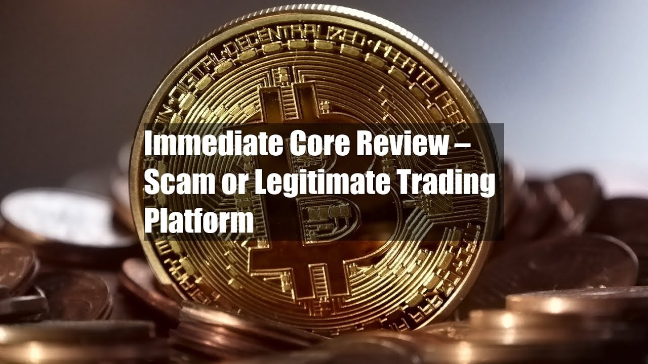 Immediate Core Review – Scam or Legitimate Trading Platform - YouTube