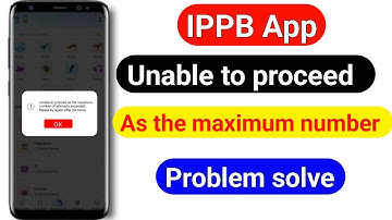 Unable to proceed as the maximum number of attempts exceeded please try again after 24 hours ippb