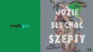 Gdzie słychać szepty, Kate Pearsall. Audiobook PL