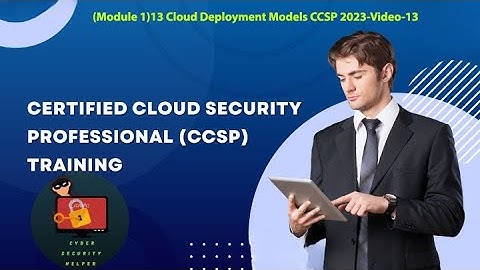 (Module 1)13 Cloud Deployment Models CCSP 2023-Video-13