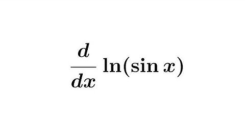 Derivative of ln(sin x) || Differentiation of Logarithmic Function