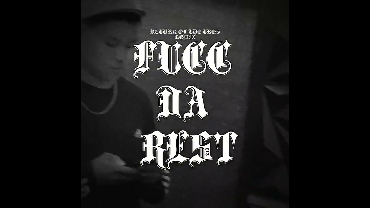 SICKAJAH - FUCC DA REST (Visualizer)feat. Sosa Swavero,Draven [RETURN OF THE TRES REMIX🇵🇭]