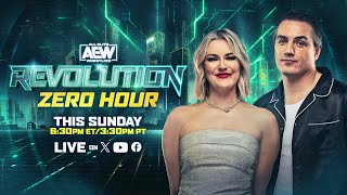 Zero Hour: AEW Revolution Pre Show | Sunday March 3 - 6:30pm ET / 3:30pm PT