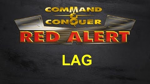 HELP: HORRIBLE LAG ONLINE ON COMMAND AND CONQUER REMASTERED