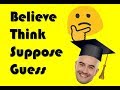 Cómo usar: Believe, Think, Suppose, Guess en INGLÉS - YouTube