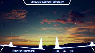 [Nightcore] Rastafair & Shirfine - Illusionary