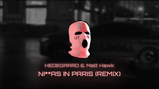 Jay-Z & Kanye West - Ni**as in Paris (HEDEGAARD & Matt Hawk Remix)