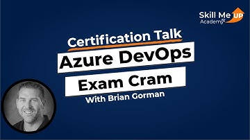 AZ-400: Azure DevOps Exam Cram │ Certification Talk │Skill Me UP Academy