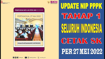 🔴Cetak SK 27 Mei 2022, Update NIP PPPK 2021 Tahap 1 Seluruh Indonesia