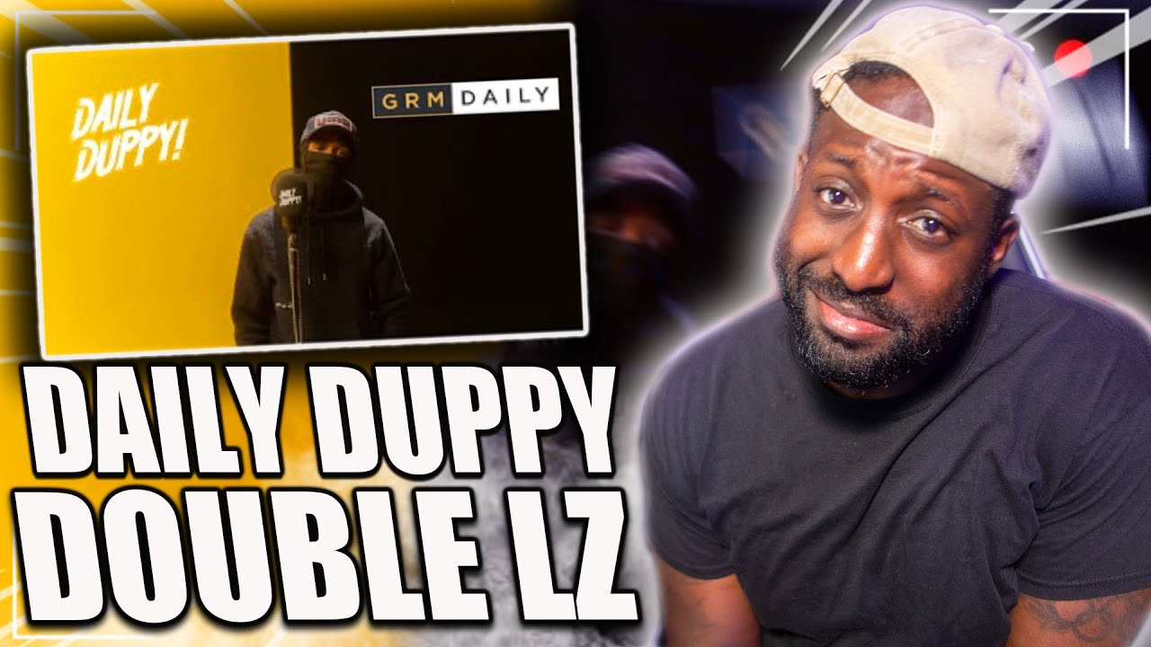 Double Lz - Daily Duppy | GRM Daily (REACTION!!!) - YouTube