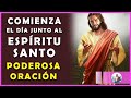 ☀️Comienza bien el día junto al Espíritu Santo con esta Poderosa Oración de la mañana