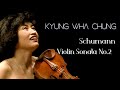 Kyung Wha Chung plays Schumann violin sonata No.2