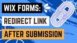 Wix Forms: How to Redirect to a Link when a Form Submitted
