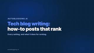 Tech Blog Writing With AI: How-To Posts That Match What Ranks