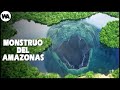 ¿Por qué el Río Amazonas Crea Monstruos?