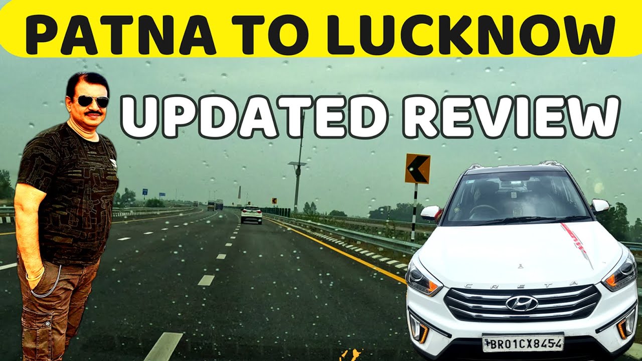 Lucknow Pathar Patna to Lucknow Road Trip on Purvanchal Expressway || A Detailed ...