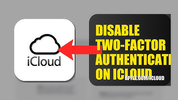How To Disable Two Factor Authentication On iCloud 2025