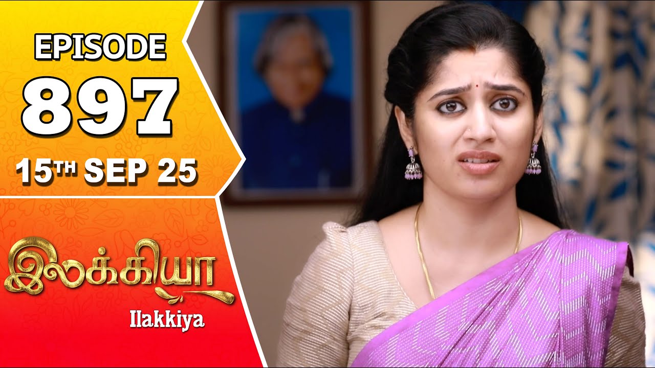 Ilakkiya Serial | Episode 897 | 15th Sep 2025 | Shambhavy | Nandan | Sushma Nair