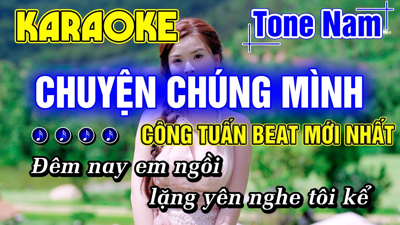 Chuyện Chúng Mình Karaoke Tone Nam Nhạc Sống Rumba Beat Hay Dễ Hát CÔNG TUẤN BOLERO MỚI NHẤT