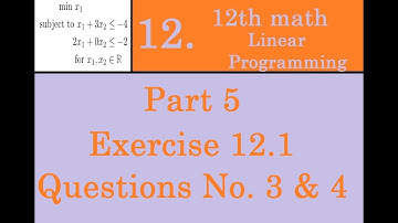 Kerala State 12th math -Ch.12 - Linear Programming - Part 5 - Exercise 12.1 -Questions No. 3 & 4