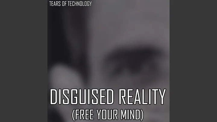 Disguised Reality (Free Your Mind)