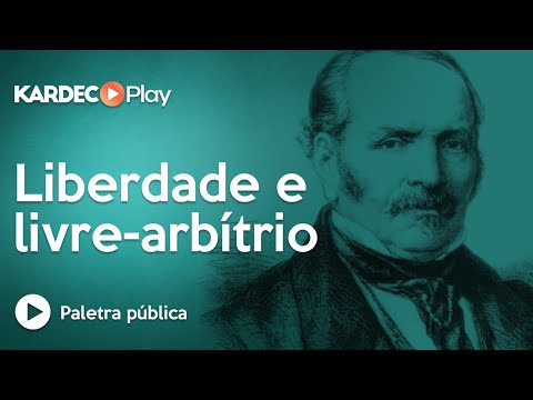 Liberdade e livre-arbítrio - Allan Kardec - Espiritismo