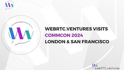 WebRTC.ventures Visits CommCon2024