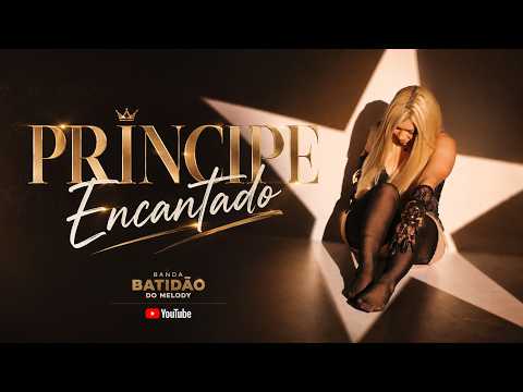 B.BATIDAO DO MELODY - PRINCIPE ENCANTADO