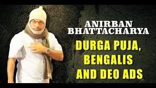 Durga Puja, Bengalis and Deo Ads - Stand Up comedy Anirban Bhattacharya