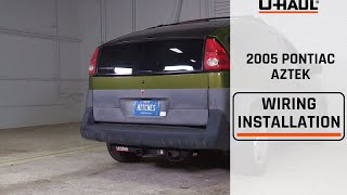 2005 Pontiac Aztek Trailer Wiring Installation