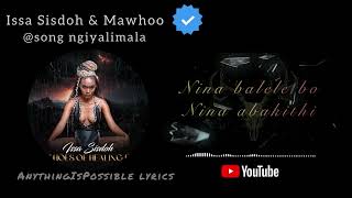 Issa Sisdoh U0026 Mawhoo  Ngiyalimala S 