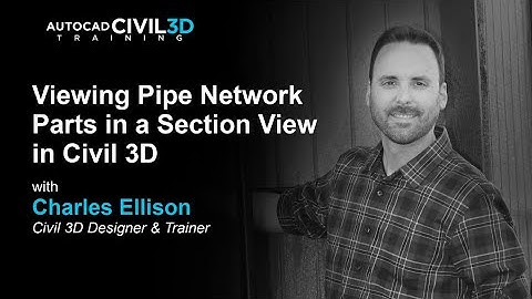 Viewing Pipe Network Parts in a Section View in Civil 3D