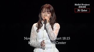 「Hello! Project 2020 〜The Ballad〜」 November 8, 2020 Start 18:15・Kenshin Cultural Center - Digest -