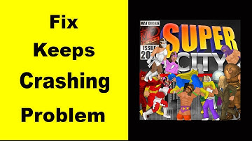 Fix Super City App Keeps Crashing | Fix Super City App Keeps Freezing | Fix Super City App Freezed |