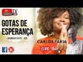 Gotas de Esperança com Carlos Faria