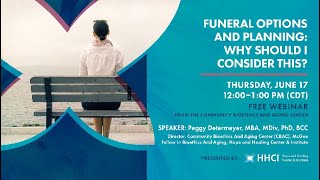 HHCI Webinars - Funeral Options and Planning: Why Should I Consider This?