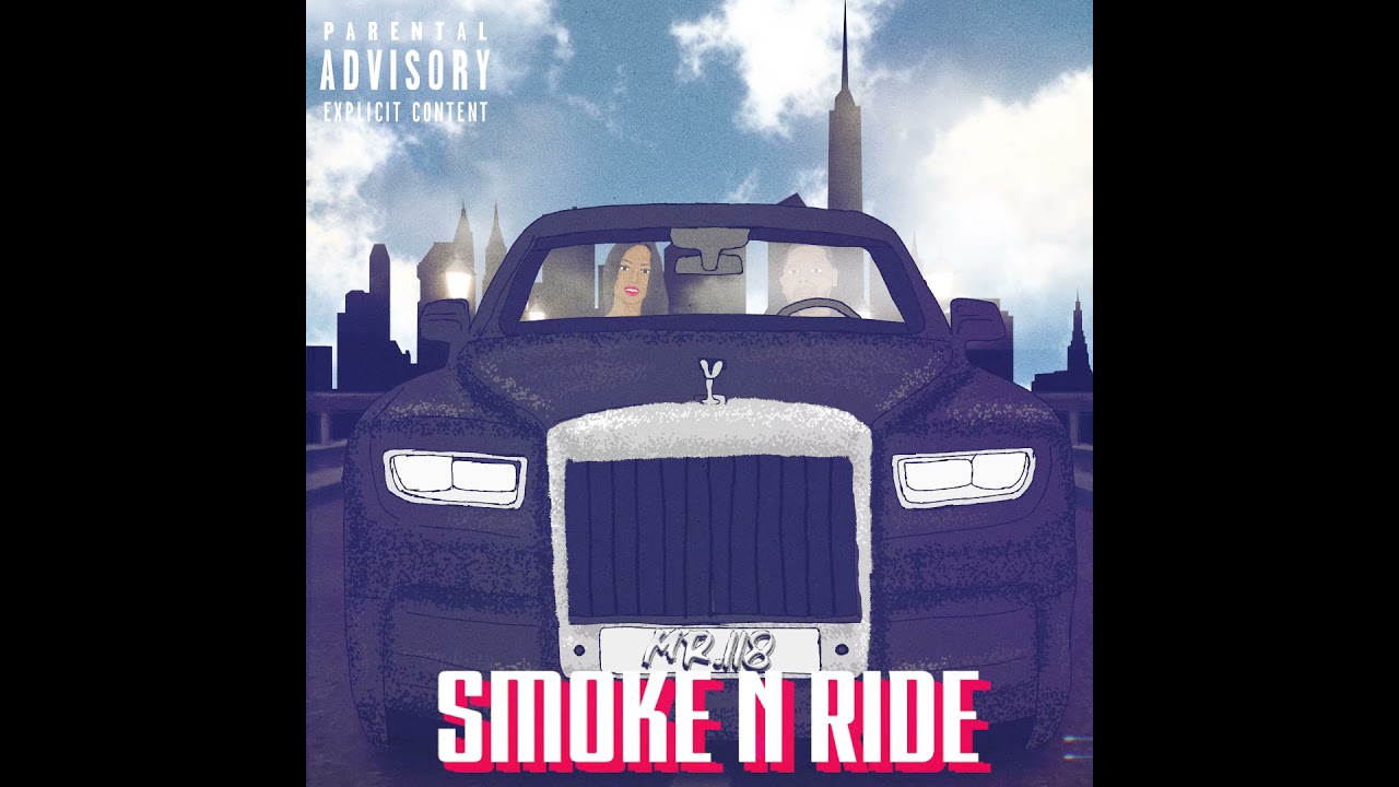 Mr.118   Smoke N Ride